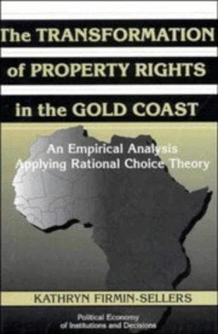 Cover of The transformation of property rights in the Gold Coast by Kathryn Firmin-Sellers