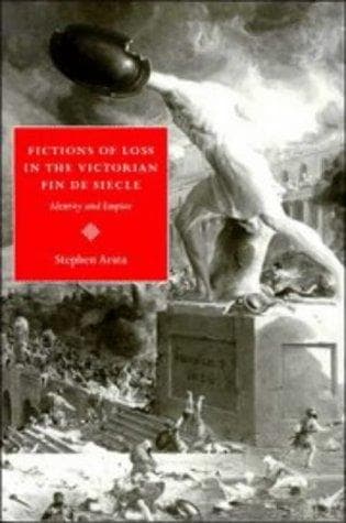 Cover of Fictions of loss in the Victorian fin de siècle by Stephen Arata