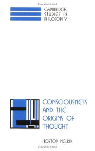 Cover of Consciousness and the origins of thought by Norton Nelkin
