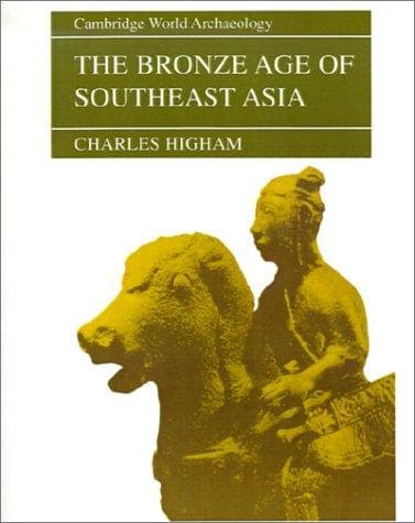 Cover of The Bronze Age of Southeast Asia by Charles Higham