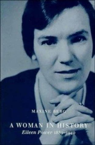 Cover of A woman in history, Eileen Power, 1889-1940 by Maxine Berg