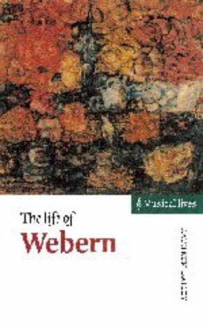 Cover of The life of Webern by Kathryn Bailey