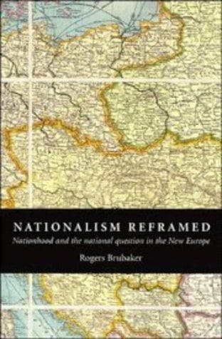 Cover of Nationalism reframed by Rogers Brubaker