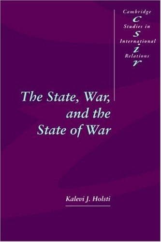 Cover of The state, war, and the state of war by K. J. Holsti