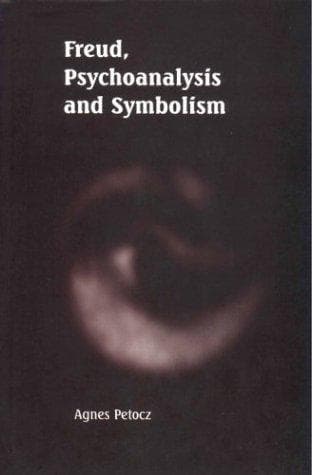 Cover of Freud, Psychoanalysis and Symbolism by Agnes Petocz