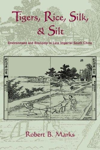 Cover of Tigers, rice, silk, and silt by Marks, Robert