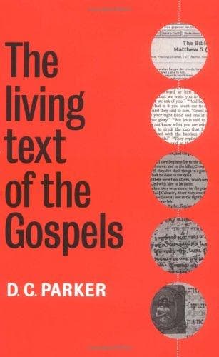 Cover of The living text of the Gospels by Parker, D. C