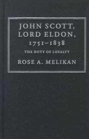 Cover of John Scott, Lord Eldon, 1751-1838 by R. A. Melikan