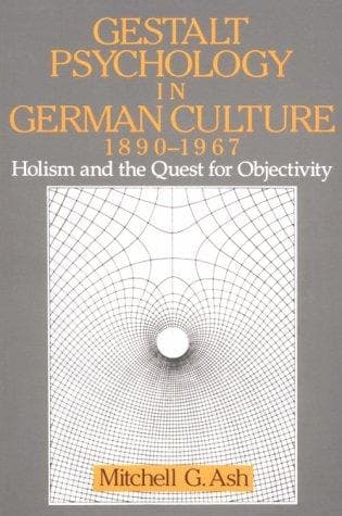 Cover of Gestalt Psychology in German Culture, 18901967 by Mitchell G. Ash