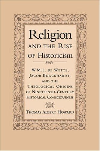 Cover of Religion and the rise of historicism by Thomas A. Howard