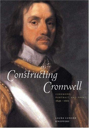 Cover of Constructing Cromwell by Laura Lunger Knoppers