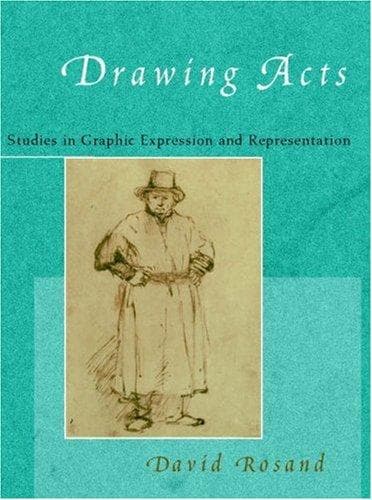 Cover of Drawing Acts by David Rosand