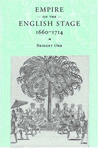 Cover of Empire on the English Stage 16601714 by Bridget Orr