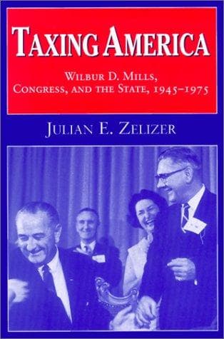 Cover of Taxing America by Julian E. Zelizer