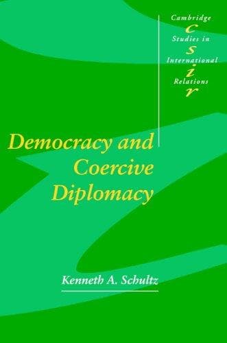 Cover of Democracy and coercive diplomacy by Kenneth A. Schultz