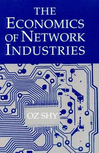 Cover of The Economics of Network Industries by Oz Shy