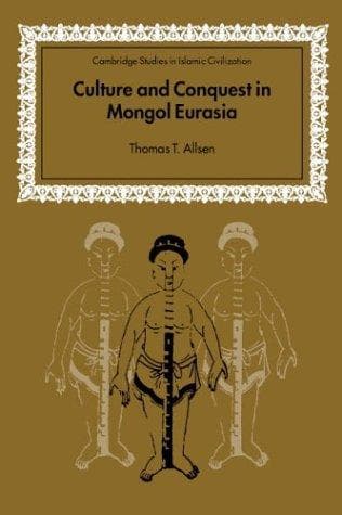 Cover of Culture and conquest in Mongol Eurasia by Thomas T. Allsen