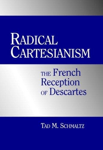 Cover of Radical Cartesianism by Tad M. Schmaltz
