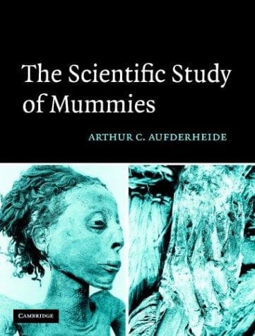 Cover of The Scientific Study of Mummies by Arthur C. Aufderheide