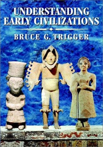 Cover of Understanding early civilizations by Bruce G. Trigger