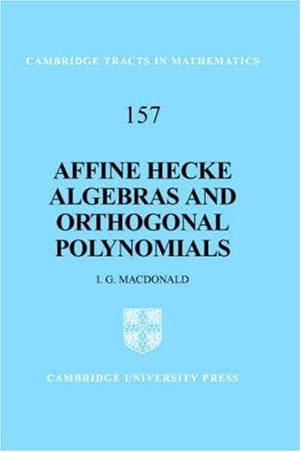 Cover of Affine Hecke Algebras and Orthogonal Polynomials (Cambridge Tracts in Mathematics) by Ian G. Macdonald
