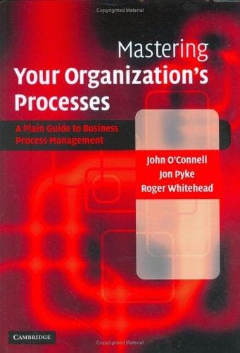 Cover of Mastering your organization's processes by John O'Connell