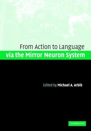 Cover of Action to Language via the Mirror Neuron System by Michael A. Arbib