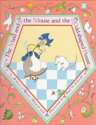 Cover of The maid and the mouse and the odd-shaped house by Paul O. Zelinsky