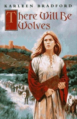 Cover of There will be wolves by Karleen Bradford