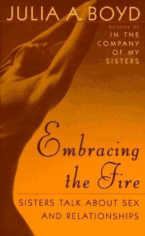 Cover of Embracing the fire by Julia A. Boyd