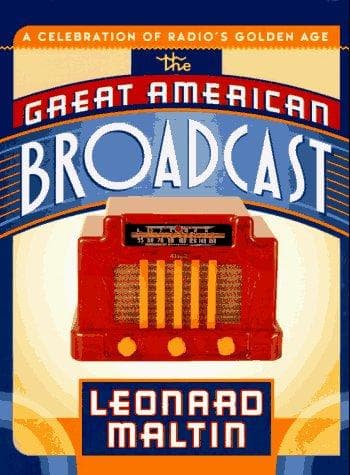 Cover of The great American broadcast by Leonard Maltin