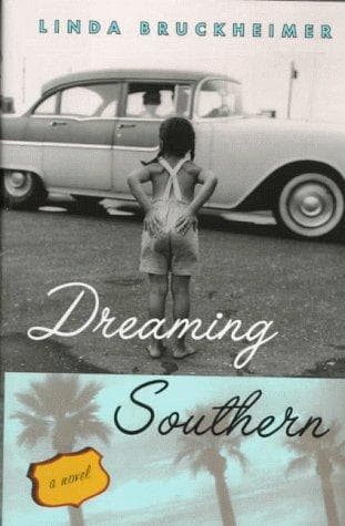 Cover of Dreaming Southern by Linda Bruckheimer