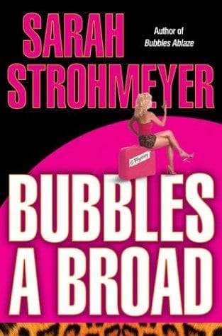 Cover of Bubbles a broad by Sarah Strohmeyer