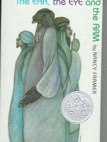 Cover of The Ear, the Eye, and the Arm by Nancy Farmer
