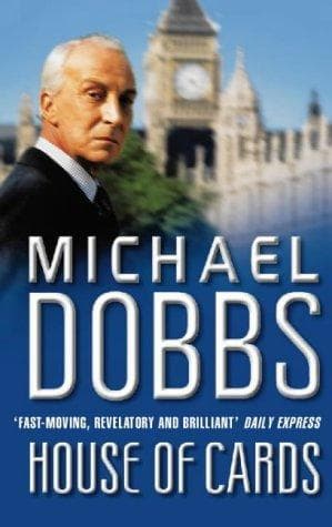 Cover of House of cards by Michael Dobbs