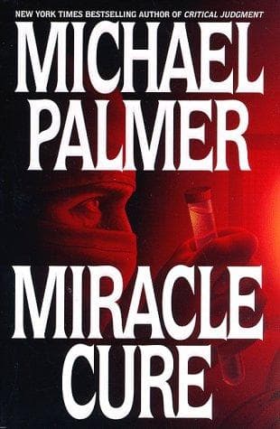 Cover of Miracle Cure by Michael Palmer