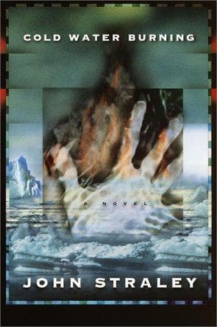 Cover of Cold water burning by John Straley