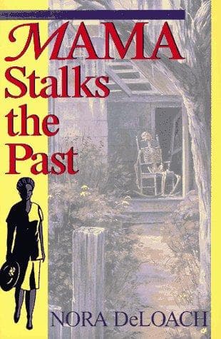 Cover of Mama stalks the past by Nora DeLoach