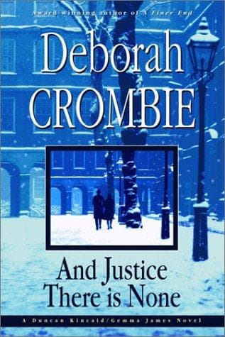 Cover of And Justice There Is None by Deborah Crombie