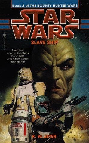 Cover of Star Wars - The Bounty Hunter Wars - Slave Ship by K. W. Jeter