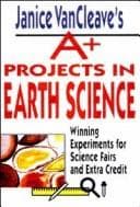 Cover of Janice VanCleave's A+ projects in earth science by Janice Pratt VanCleave