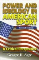 Cover of Power and ideology in American sport by George Harvey Sage