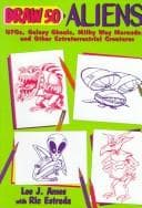 Cover of Draw 50 aliens, UFOs, galaxy ghouls, milky way marauders, and other extraterrestrial creatures by Lee J. Ames
