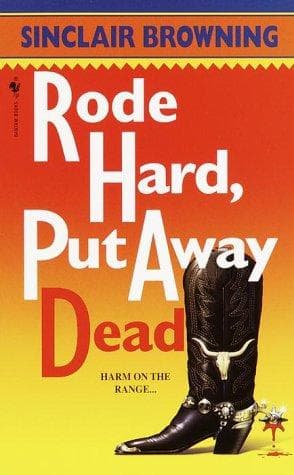 Cover of Rode hard, put away dead by Sinclair Browning
