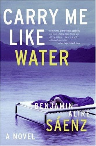 Cover of Carry me like water by Benjamin Alire Sáenz