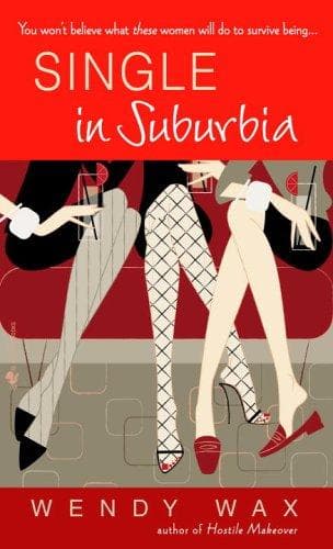 Cover of Single in Suburbia by Wendy Wax