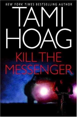 Cover of Kill the messenger by Tami Hoag