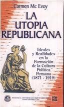 Cover of La utopía republicana by Carmen Mc Evoy