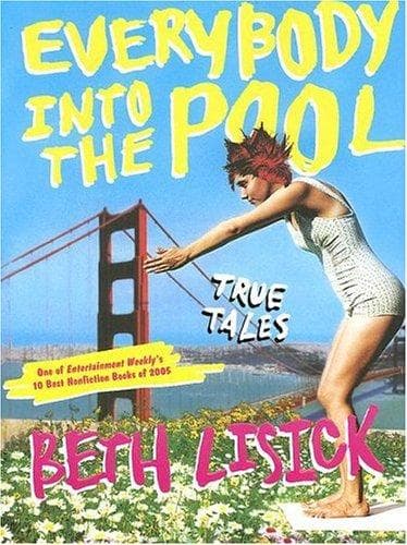 Cover of Everybody into the Pool by Beth Lisick