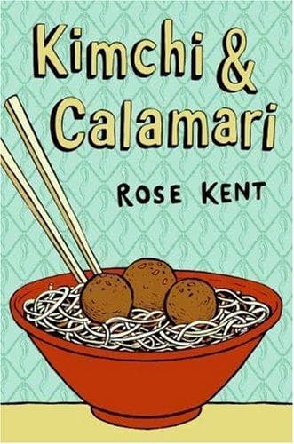 Cover of Kimchi & Calamari by Rose Kent